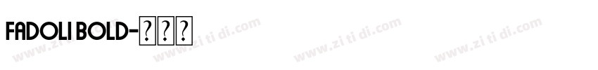Fadoli Bold字体转换